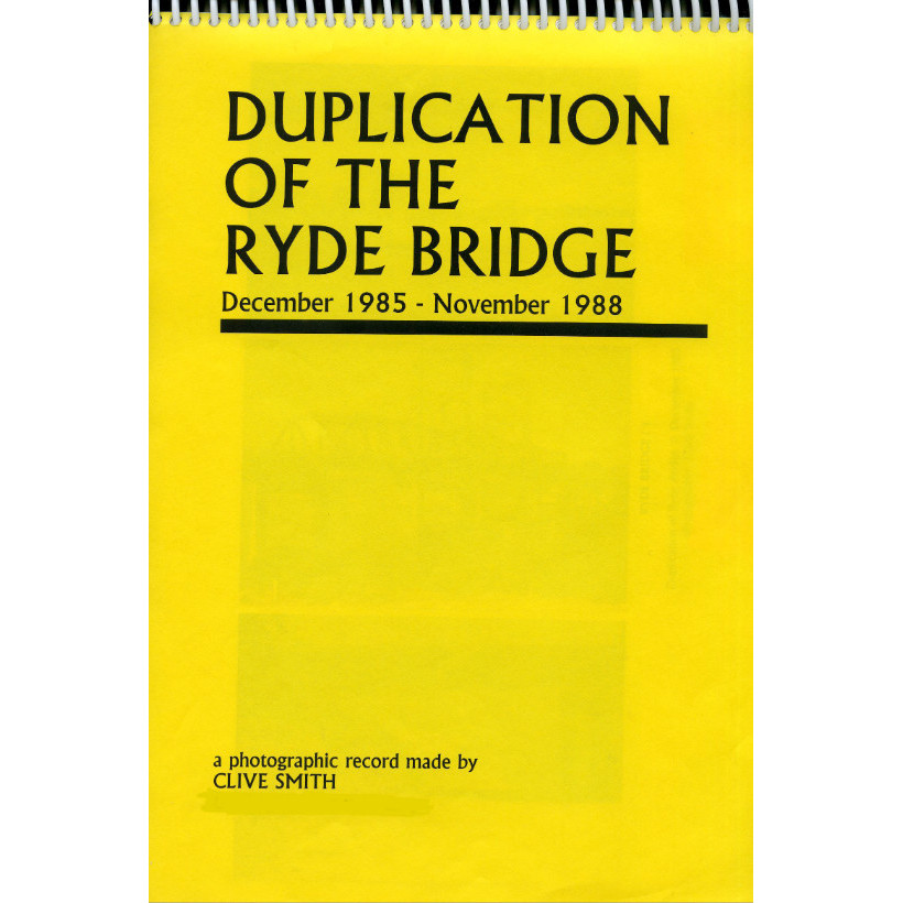 Duplication of the Ryde Bridge: December 1985 - November 1988 (a photographic record)