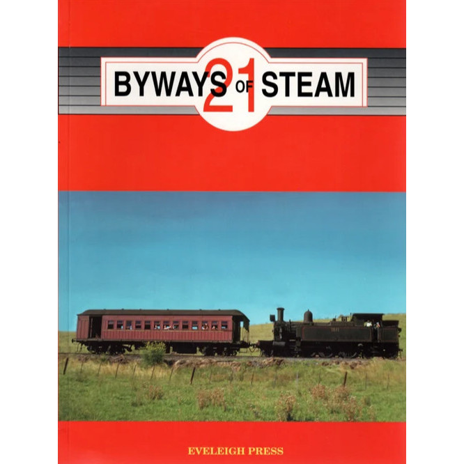 Byways of steam 21 : on the railways of New South Wales