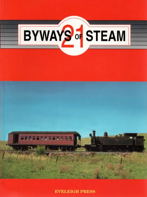 Byways of steam 21 : on the railways of New South Wales